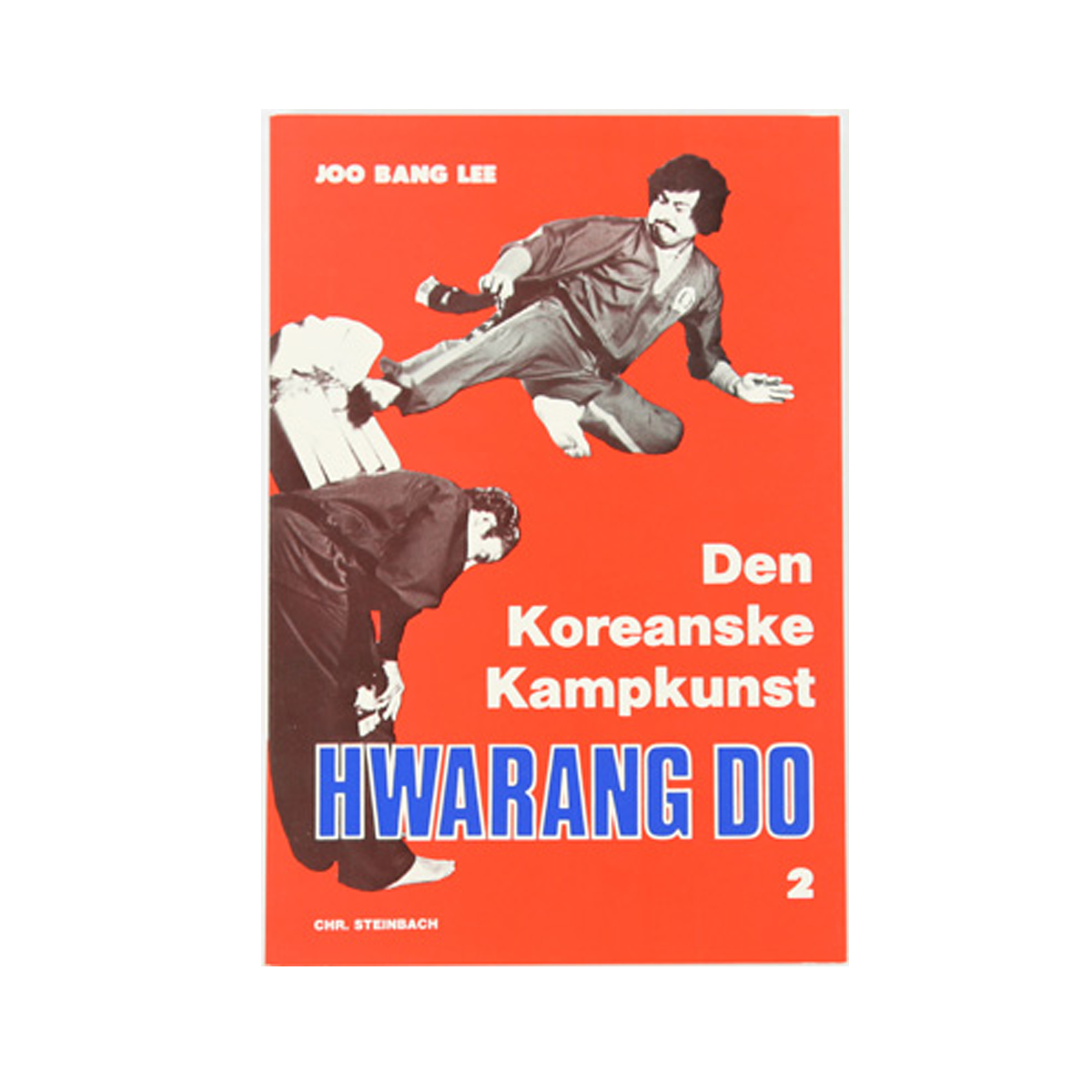 Bog - Joo Bang Lee "Den Koreanske Kampkunst- Hwarang Do- 2"